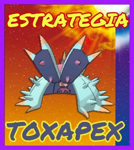 toxapex estrategia.
